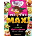 thumbnail image 4 of Hungry Girl to the Max!: The Ultimate Guilt-Free Cookbook, 4 of 5