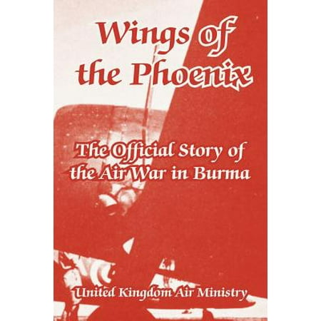 Wings of the Phoenix : The Official Story of the Air War in (Best Chicken Wings In Phoenix)