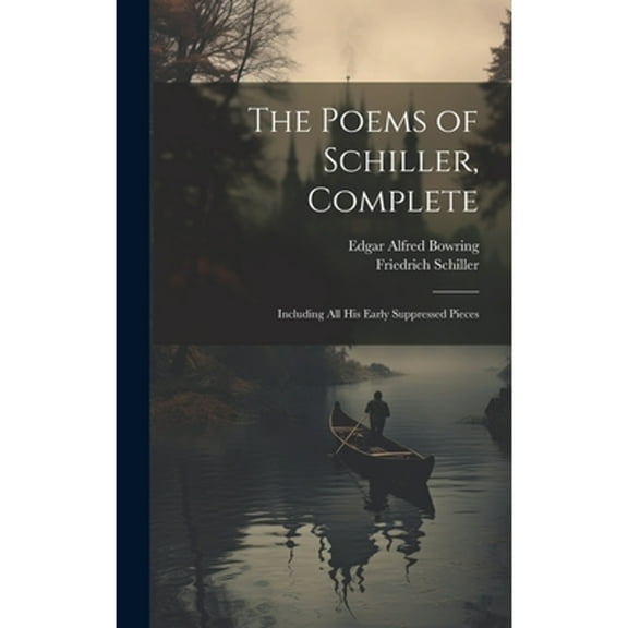 The Poems of Schiller, Complete (Hardcover)
