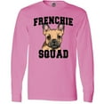 thumbnail image 3 of Inktastic Cute French Bulldog  Frenchie Squad Long Sleeve T-Shirt, 3 of 5