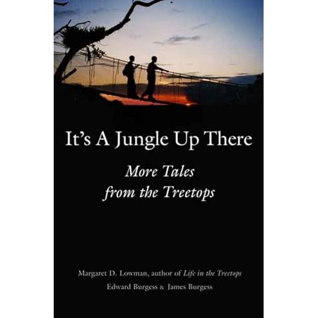 Pre-Owned It s a Jungle Up There: More Tales from the Treetops (Paperback) 0300129238 9780300129236