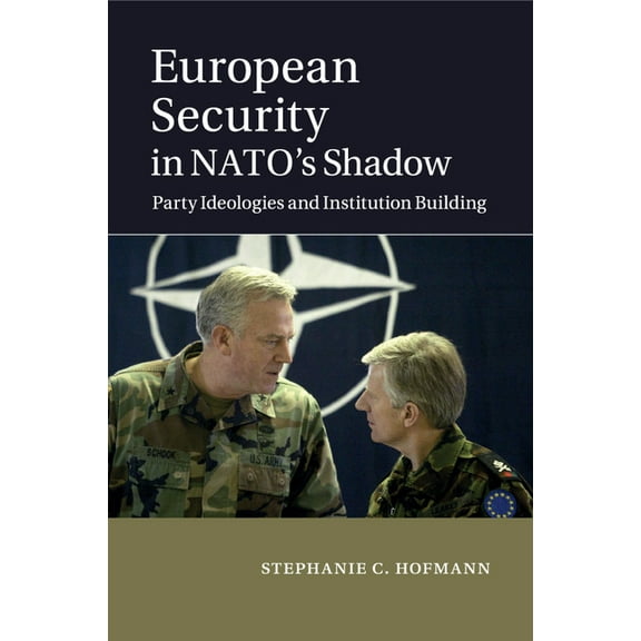 European Security in NATO's Shadow, (Paperback)