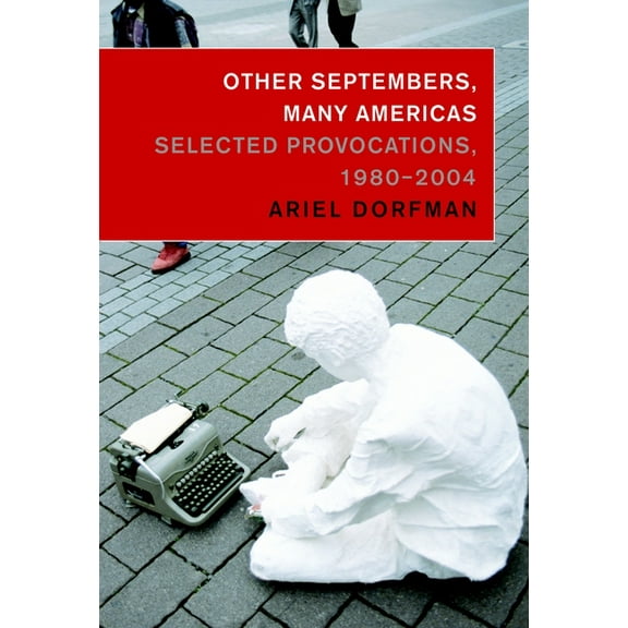 Other Septembers, Many Americas : Selected Provocations, 1980#2004 (Paperback)
