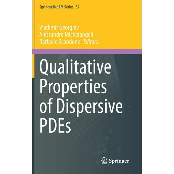 Springer Indam Qualitative Properties of Dispersive Pdes, Book 52, (Hardcover)