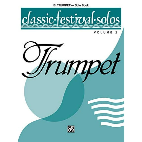 Pre-Owned Classic Festival Solos (B-flat Trumpet), Vol 2: Solo Book (Classic Festival Solos, Vol 2), 9780769218762, 0769218768, Paperback,