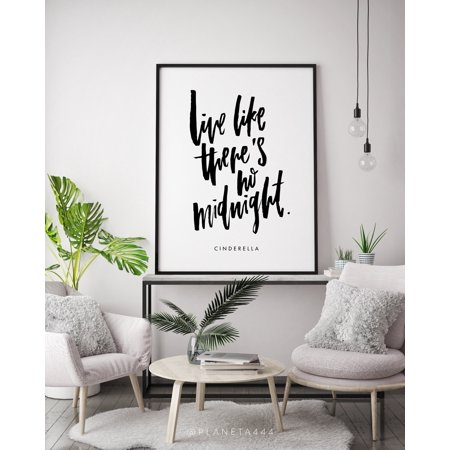 POSTER Live Like There's No Midnight, Cinderella Funny Quote Poster , Handlettering Motivational Art Print, Black White Modern Wall Decor-UNFRAMED
