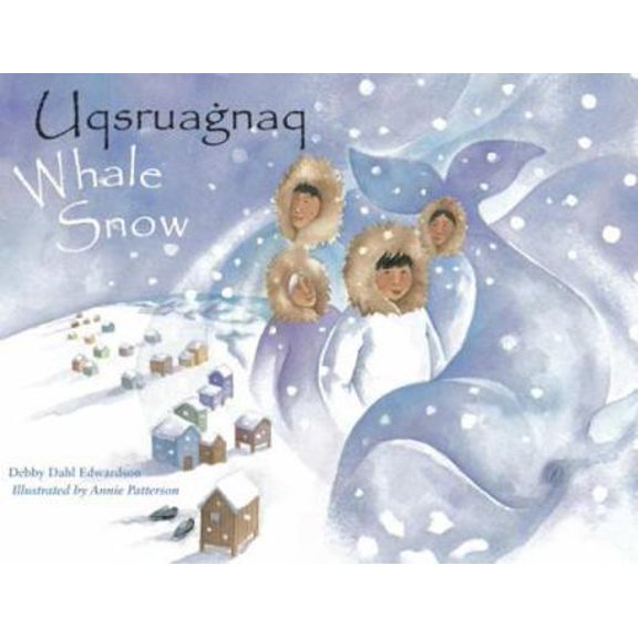 Pre-Owned Whale Snow/Uqsruagnaq (Paperback) 1570914966 9781570914966