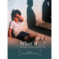 thumbnail image 2 of What If .?:changing Your Life to Fit Y, 2 of 2