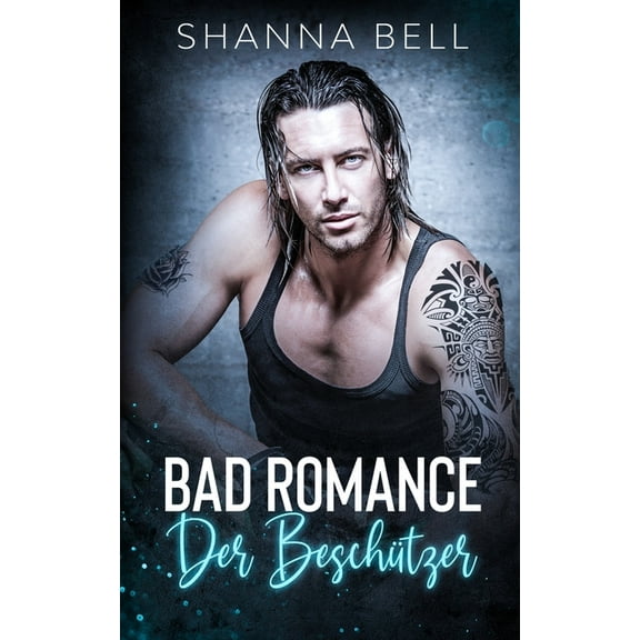 Bad Romance - Der Beschützer, (Paperback)