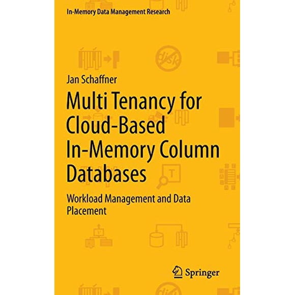Multi-tenancy pour les Bases de Données de Colonnes en Mémoire Basées sur le Cloud, Gestion de la Charge de Travail et Placement de Données (Recherche de Gestion de Données en Mémoire)