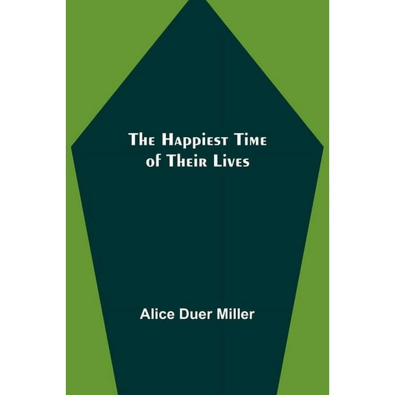 The Happiest Time of Their Lives, (Paperback)