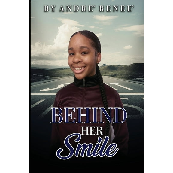 Behind Her Smile (Paperback) by Andre' Renee' Harris