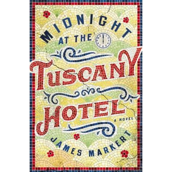 Pre-Owned Midnight at the Tuscany Hotel (Paperback) by James Markert