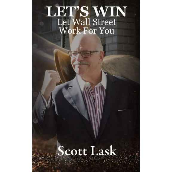 Let's Win-Let Wall Street Work for You, (Paperback)