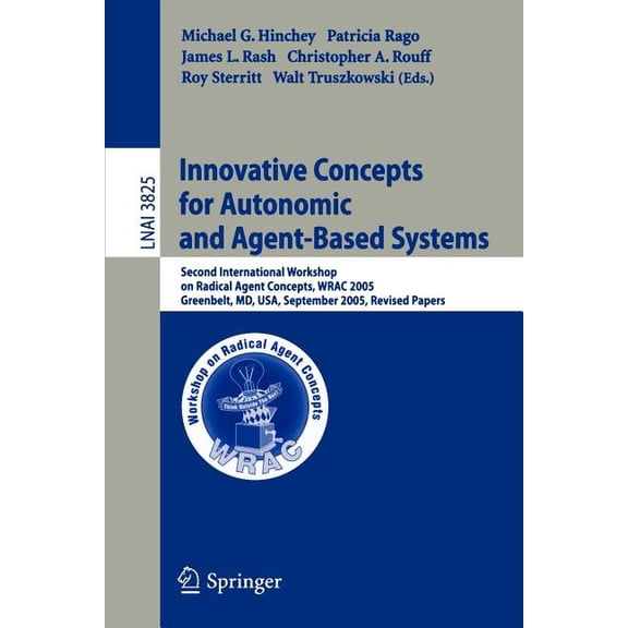 Innovative Concepts for Autonomic and Agent-Based Systems: Second International Workshop on Radical Agent Concepts, Wrac, (Paperback)