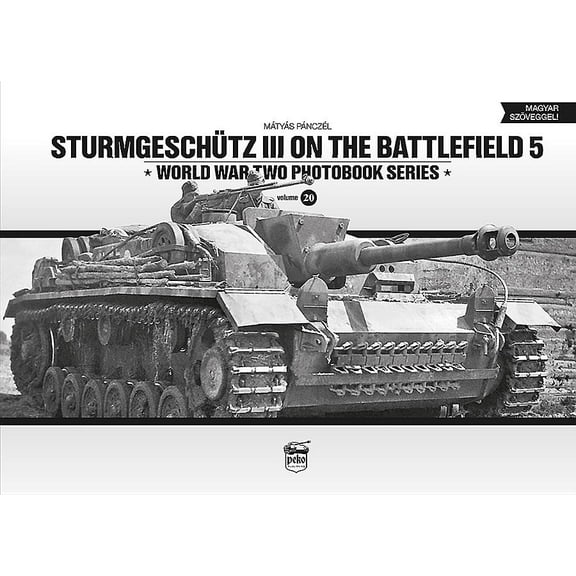 World War Two Photobook: Sturmgeschütz III on the Battlefield: Volume 5 (Hardcover)