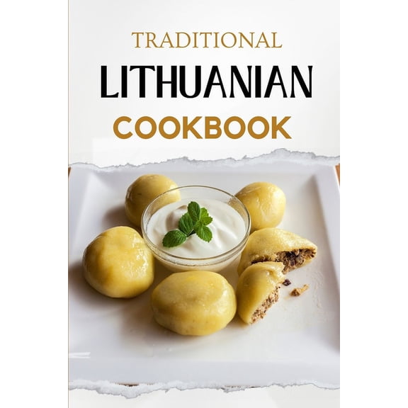 European Food: Traditional Lithuanian Cookbook: Flavorful and Delicious Recipes (Paperback)