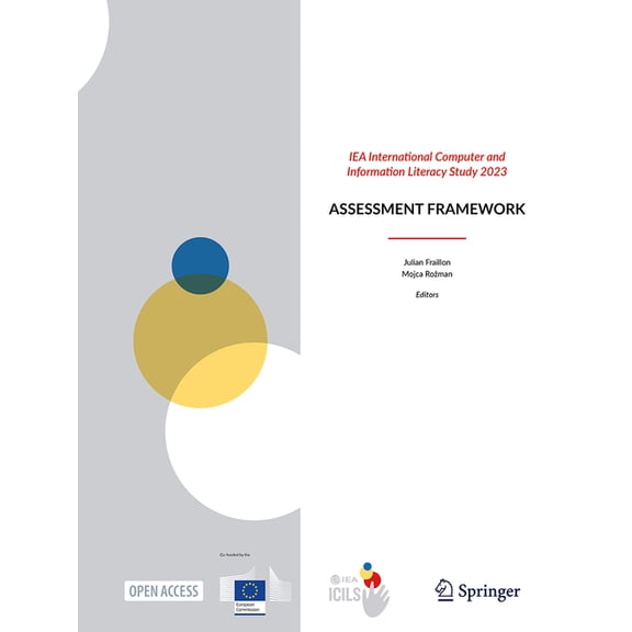 Iea International Computer and Information Literacy Study 2023: Assessment Framework, (Paperback)