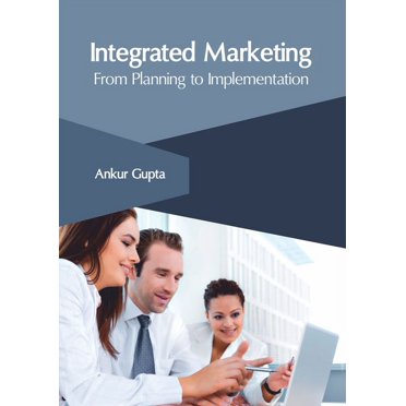 Integrated Marketing: From Planning to Implementation (Hardcover)