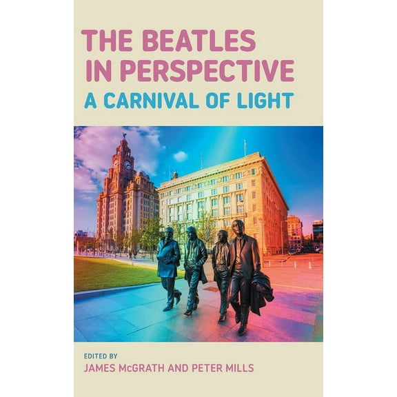 Studies in Popular Music The Beatles in Perspective: A Carnival of Light, (Hardcover)