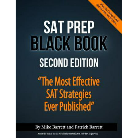 SAT Prep Black Book : The Most Effective SAT Strategies Ever