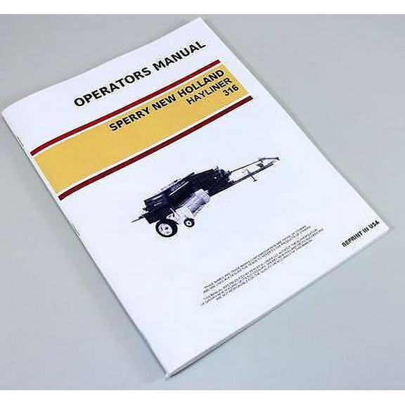 New Holland 316 Square Baler Hayliner Owners Operators Manual Maintenance