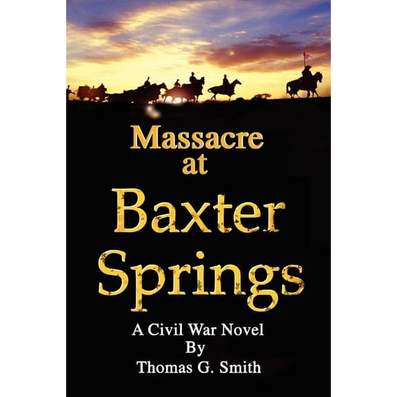 Massacre at Baxter Springs, (Paperback)