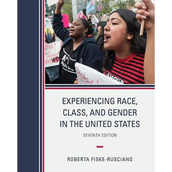 Pre-Owned Experiencing Race, Class, and Gender in the United States, 9781538114933, 1538114933, Paperback, 7 edition