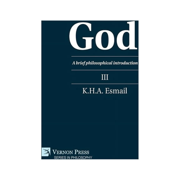 Philosophy: God: A brief philosophical introduction III (Hardcover)