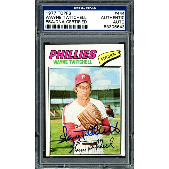 Wayne Twitchell Autographed 1977 Topps Card #444 Philadelphia Phillies PSA/DNA #83306643