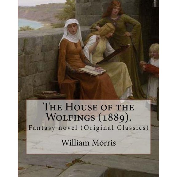The House of the Wolfings (1889). By (Paperback)