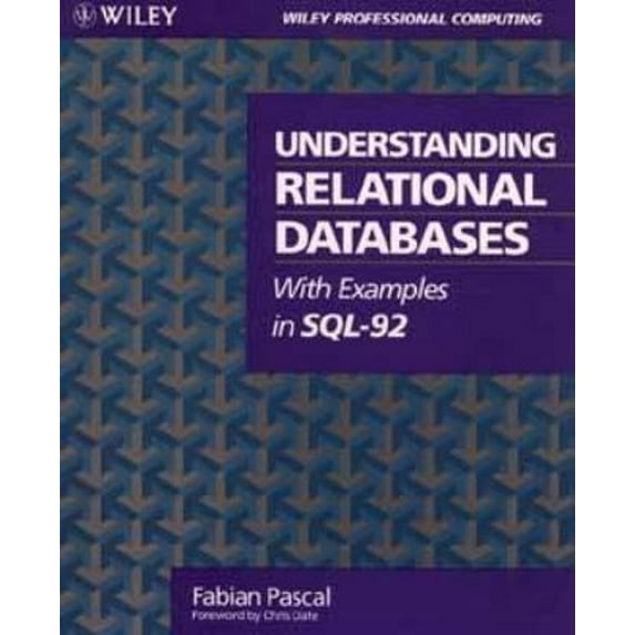 Pre-Owned Understanding Relational Databases with Examples in SQL-92 (Paperback) 0471585386 9780471585381