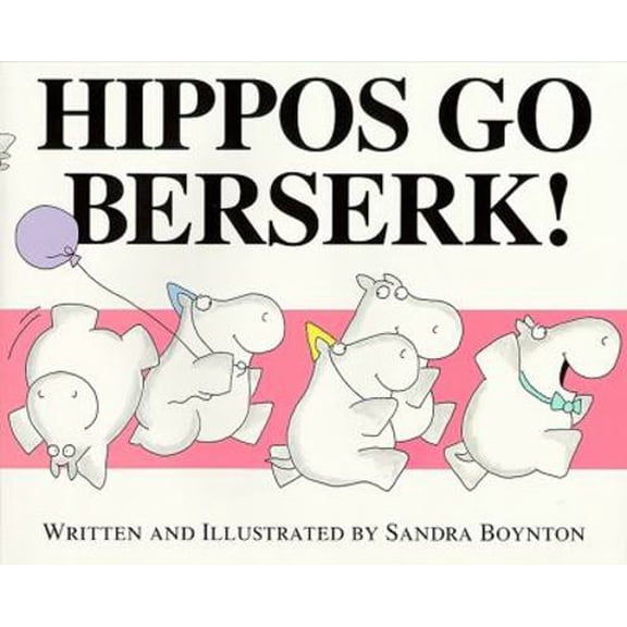 Pre-Owned Hippos Go Berserk! (Paperback) 0689808186 9780689808180