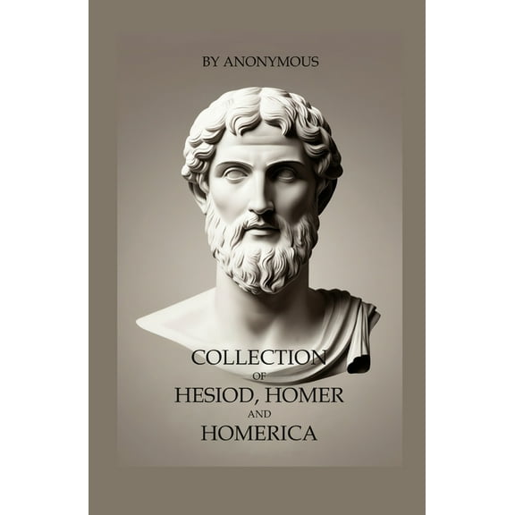 Collection of Hesiod, Homer and Homerica, (Paperback)