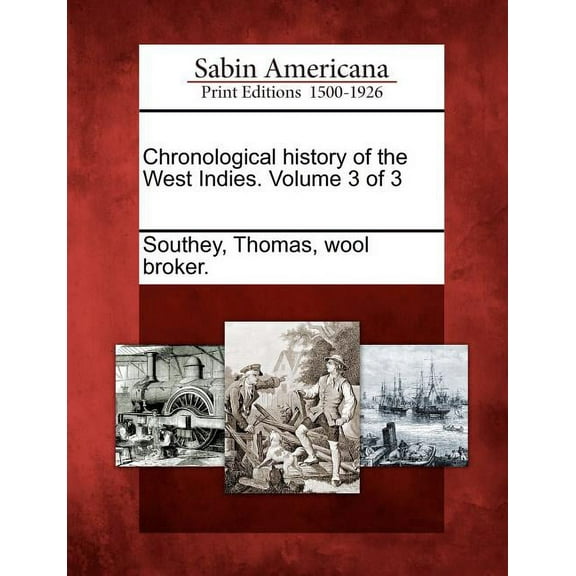 Chronological history of the West Indies. Volume 3 of 3 (Paperback)