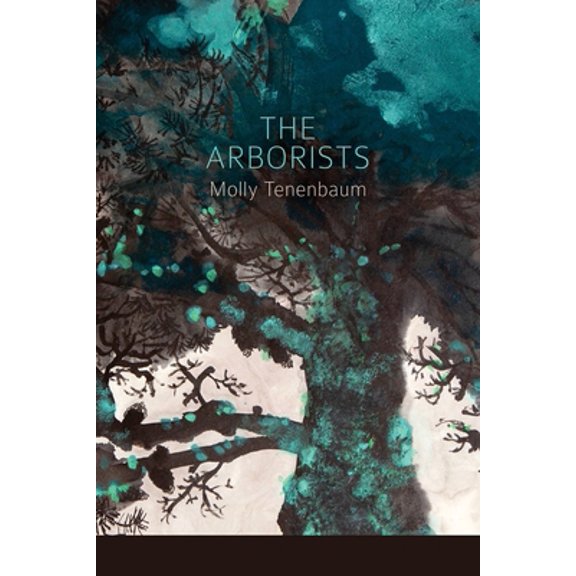 Pre-Owned The Arborists (Paperback) 1936657759 9781936657759