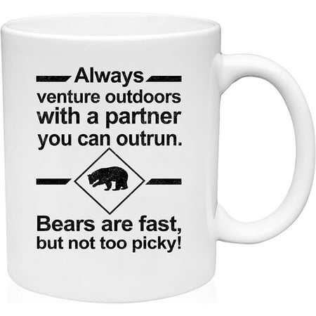 

Coffee Mug Venture with a partner to outrun Bears are Fast White Coffee Mug Funny Gift Cup