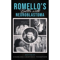 ROMELLO'S Battle With Neuroblastoma, (Hardcover)