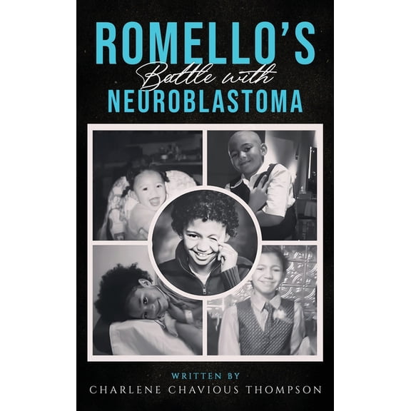 ROMELLO'S Battle With Neuroblastoma, (Hardcover)