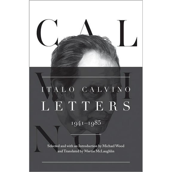 Italo Calvino: Letters, 1941-1985 - Updated Edition, (Hardcover)