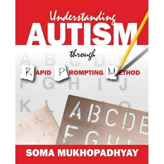 Pre-Owned Understanding Autism through Rapid Prompting Method, 9781432729288, 1432729284, Paperback,