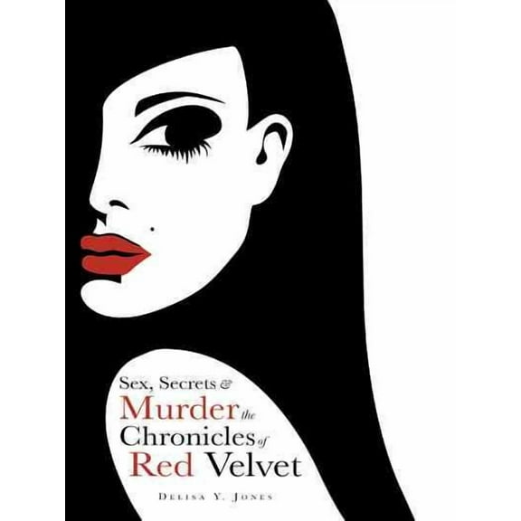 Sex, Secrets & Murder the Chronicles of Red Velvet (Paperback)