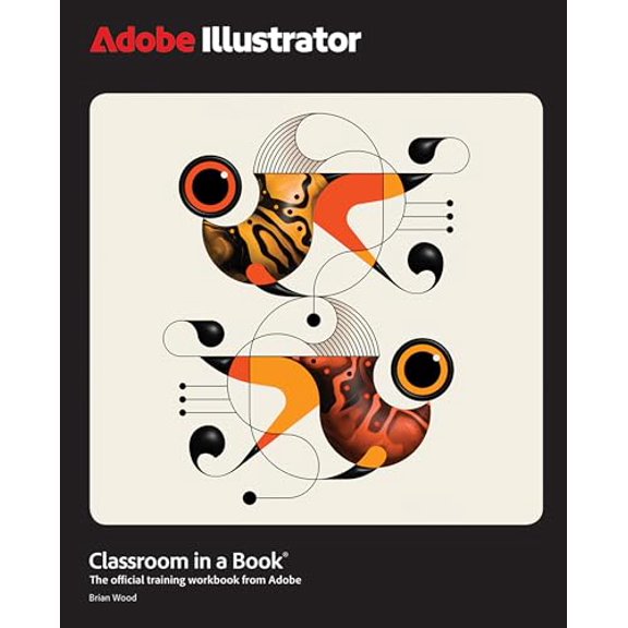 Pre-Owned Adobe Illustrator Classroom in a Book 2025 Release, 9780135376843, 013537684X, Paperback, 1 edition