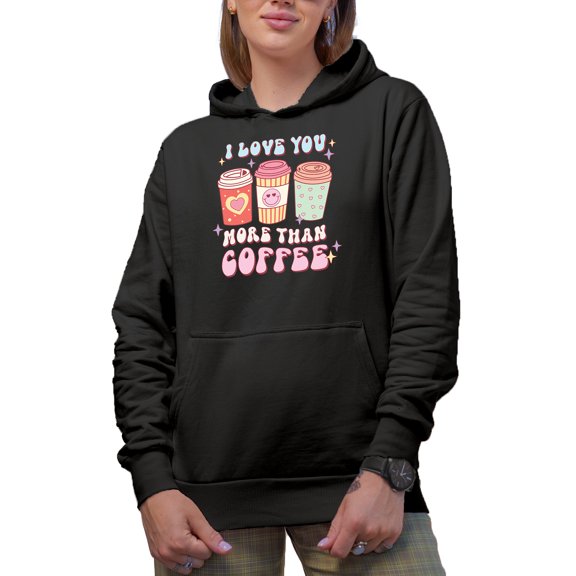 Retro I Love You More Than Coffee, Valentine's Day Art Merch Gift, Black Hooded Sweatshirt or Hoodie, Small