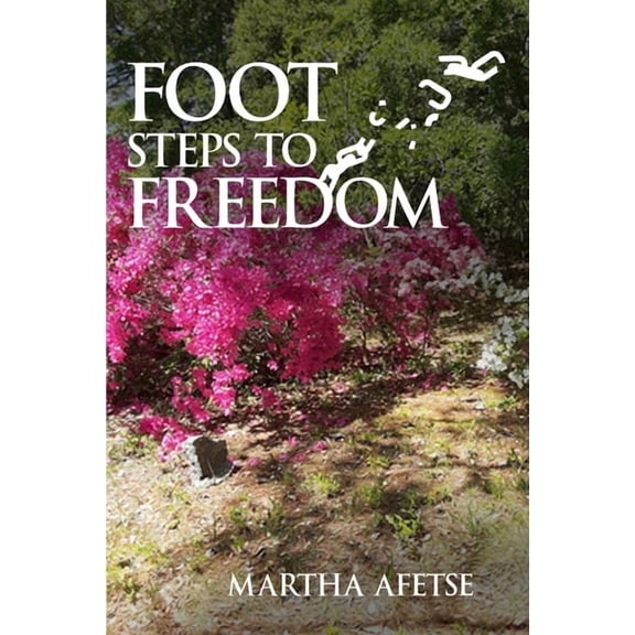 Footsteps to Freedom, (Paperback)