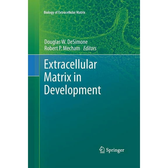 Biology of Extracellular Matrix Extracellular Matrix in Development, (Paperback)