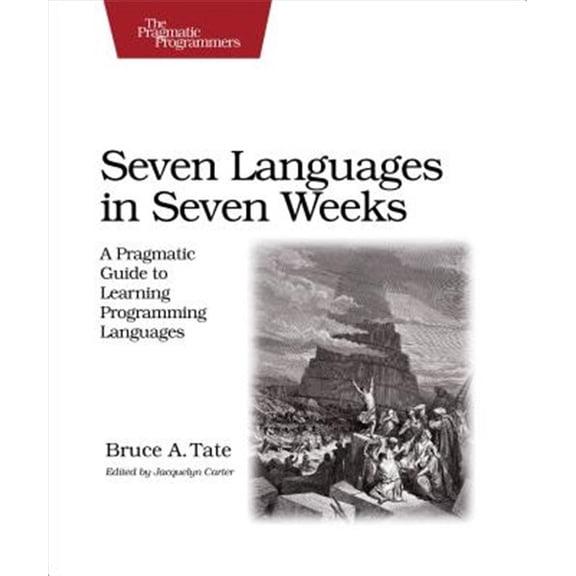 Pre-Owned Seven Languages in Seven Weeks: A Pragmatic Guide to Learning Programming Languages (Paperback) 193435659X 9781934356593