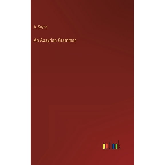 An Assyrian Grammar (Hardcover)