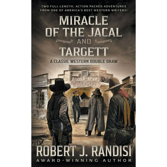 Miracle of the Jacal and Targett: A Robert J. Randisi Classic Western Double Draw, (Paperback)