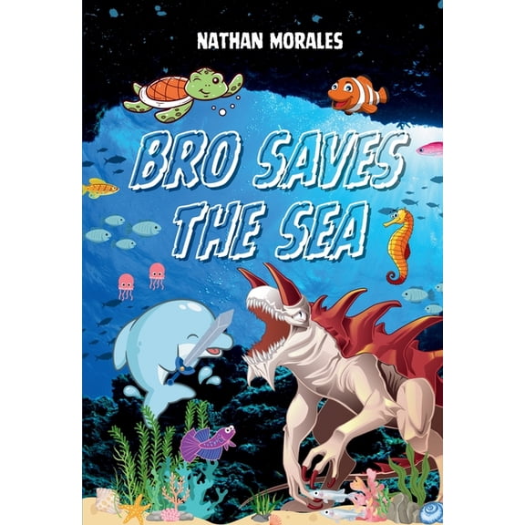 Bro Saves the Sea, (Paperback)